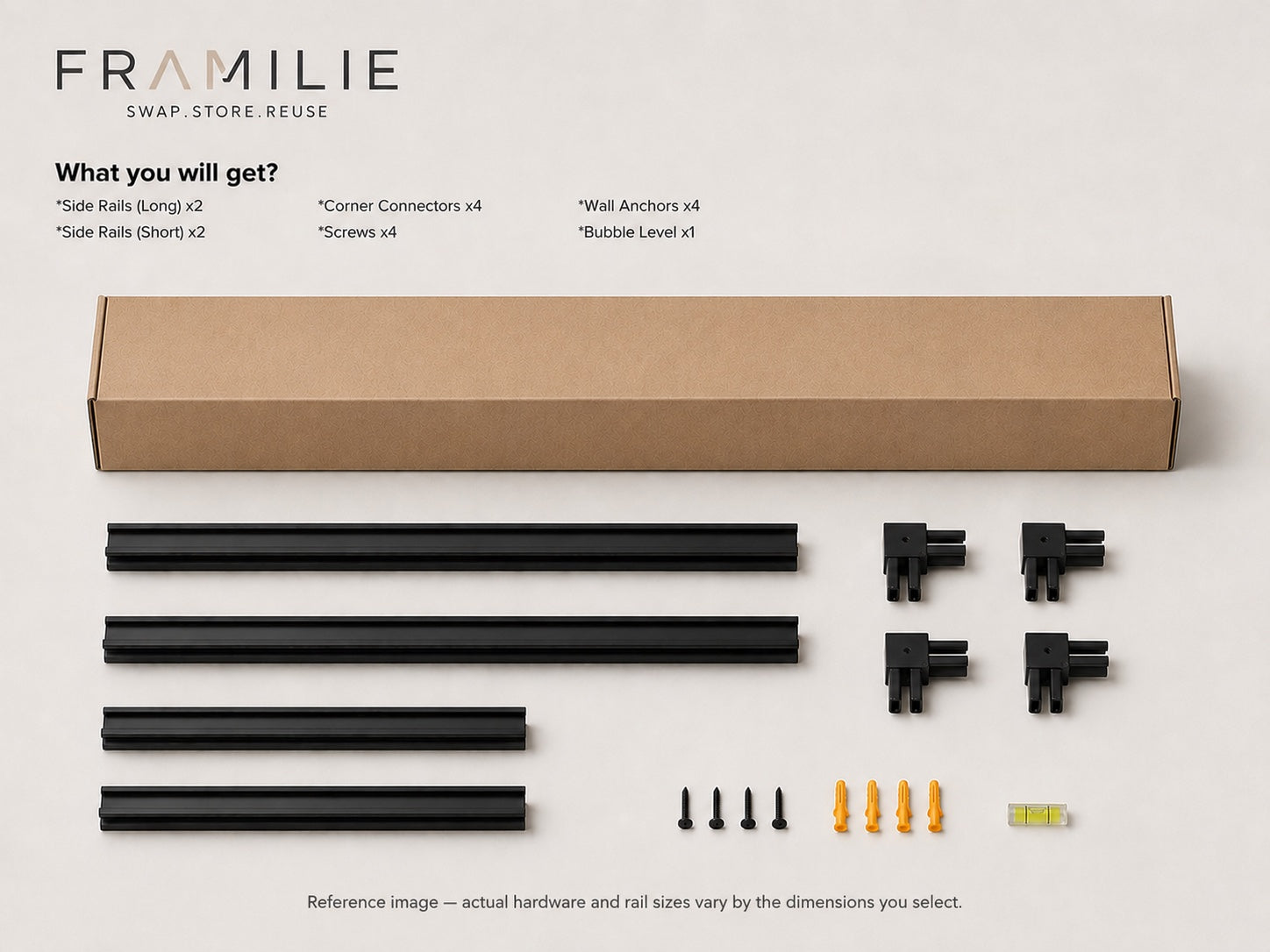 What you will get - Framilie frame kit: 2 long side rails, 2 short side rails, 4 corner connectors, 4 screws, 4 wall anchors and 1 bubble level, with flat-pack box